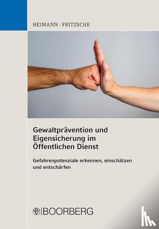 Heimann, Rudi, Fritzsche, Jürgen - Gewaltprävention und Eigensicherung im Öffentlichen Dienst