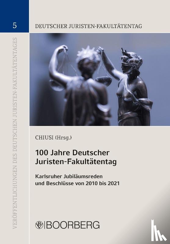  - 100 Jahre Deutscher Juristen-Fakultätentag
