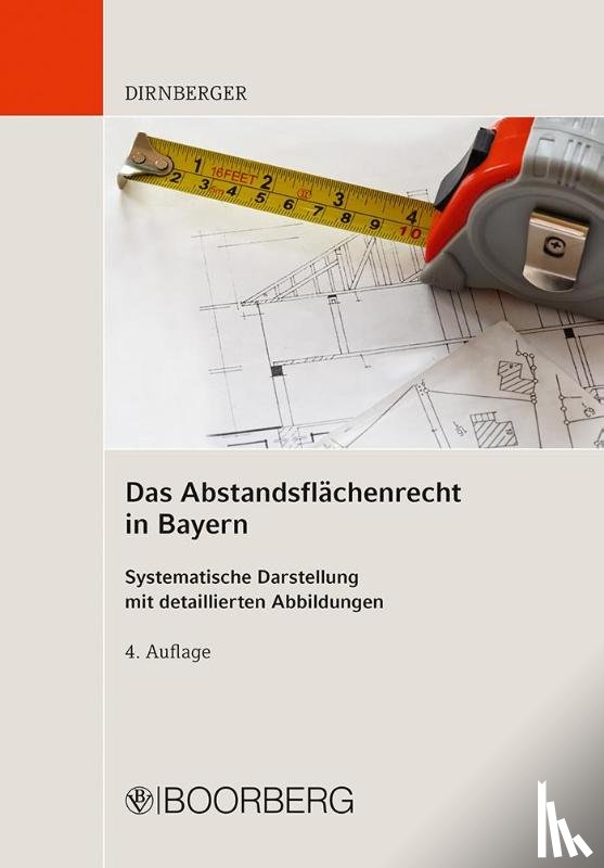 Dirnberger, Franz - Das Abstandsflächenrecht in Bayern
