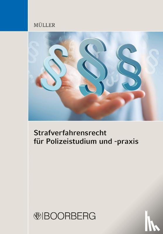 Müller, Kai - Strafverfahrensrecht für Polizeistudium und -praxis