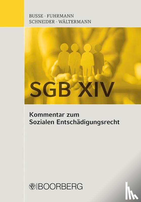 Busse, Sven, Fuhrmann, Maria Monica, Schneider, Nicola, Wältermann, Frank - SGB XIV - Kommentar zum Sozialen Entschädigungsrecht