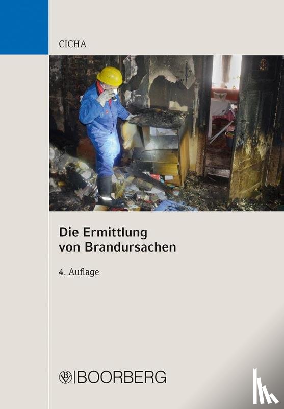 Cicha, Jörg - Die Ermittlung von Brandursachen