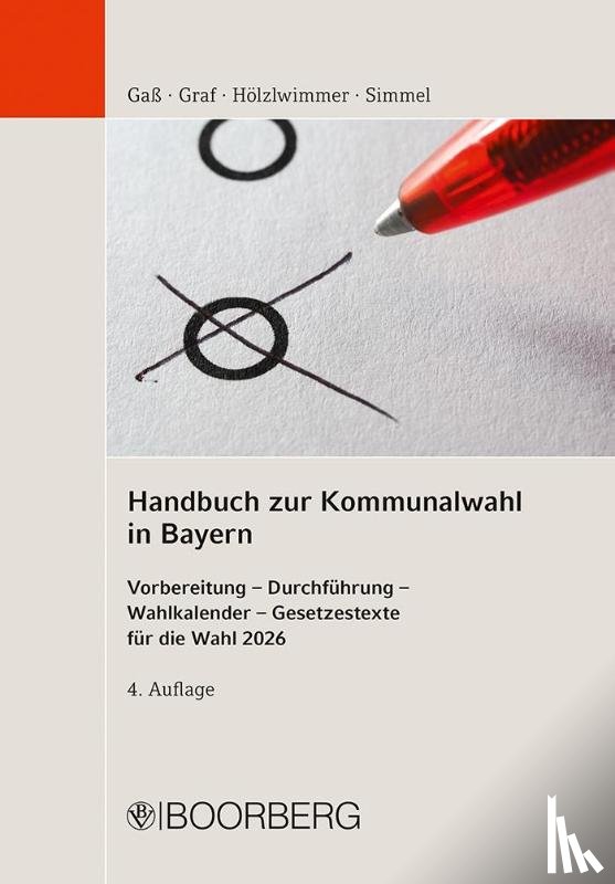 Gaß, Andreas, Graf, Andreas, Hölzlwimmer, Jennifer, Simmel, Lea - Handbuch zur Kommunalwahl in Bayern