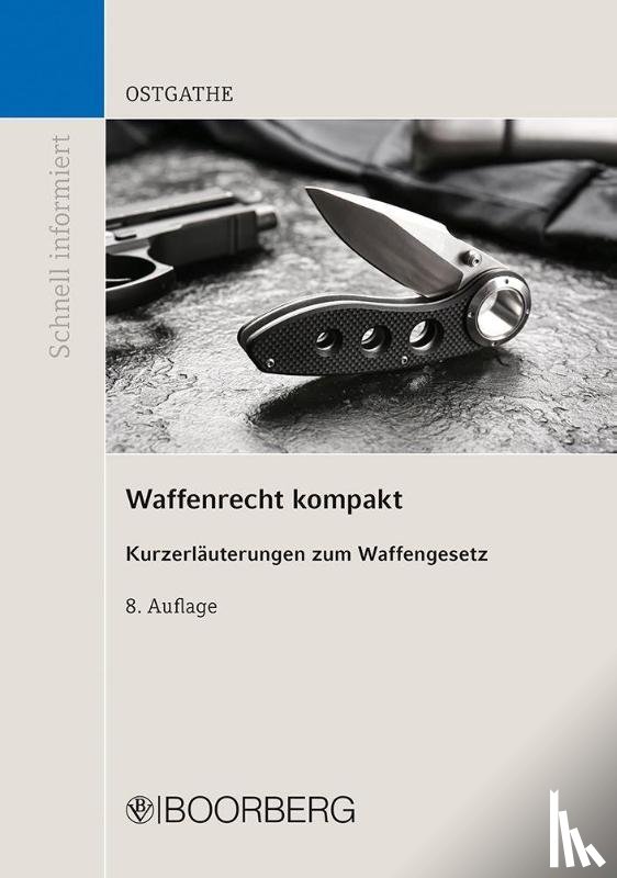 Ostgathe, Dirk - Waffenrecht kompakt