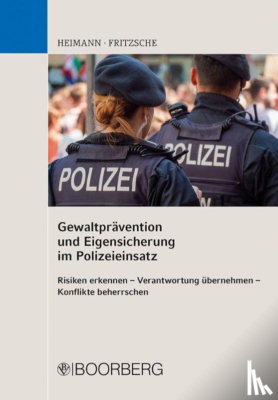 Heimann, Rudi, Fritzsche, Jürgen - Gewaltprävention und Eigensicherung im Polizeieinsatz