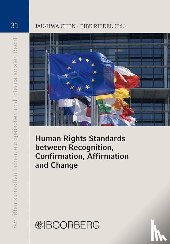  - Human Rights Standards between Recognition, Confirmation, Affirmation and Change