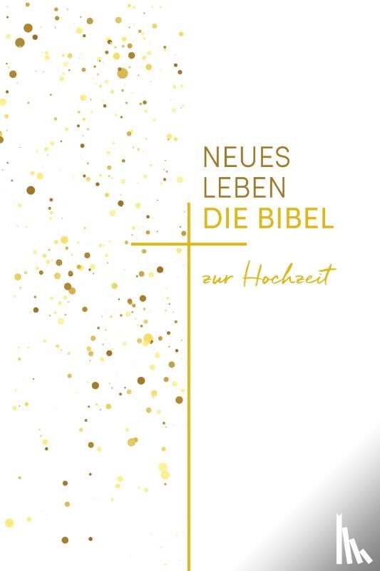  - Neues Leben. Die Hochzeitsbibel