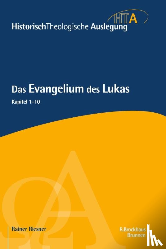 Riesner, Rainer - Das Evangelium des Lukas, Kapitel 1-10