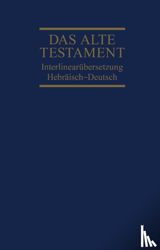  - Interlinearübersetzung Altes Testament, hebr.-dt., Band 1