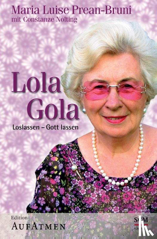 Prean-Bruni, Maria, Nolting, Constanze - Lola Gola
