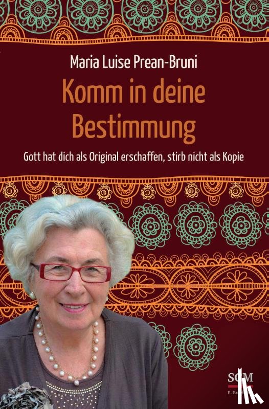 Prean-Bruni, Maria Luise - Komm in deine Bestimmung