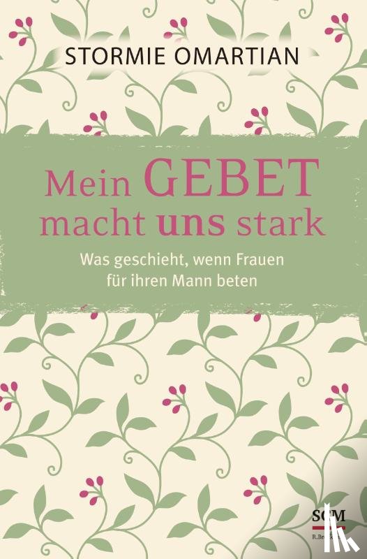 Omartian, Stormie - Mein Gebet macht uns stark