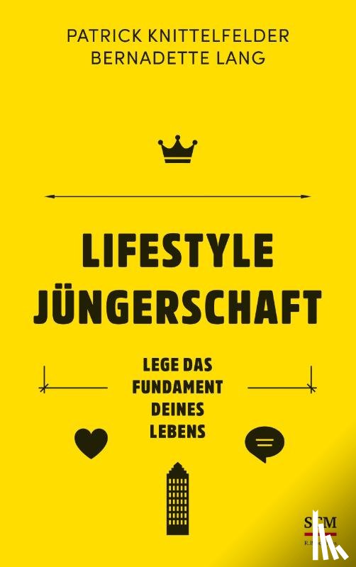 Knittelfelder, Patrick, Lang, Bernadette - Lifestyle Jüngerschaft