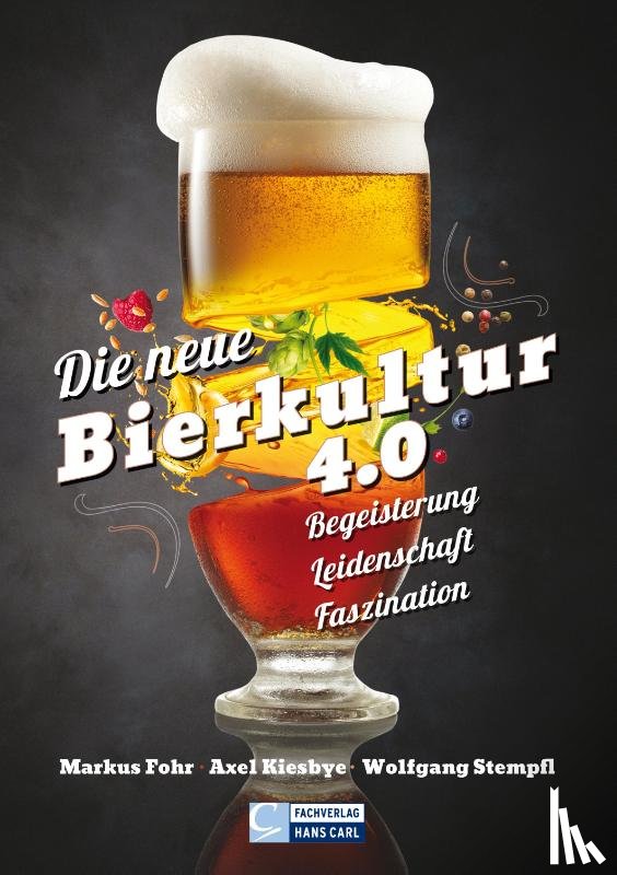Fohr, Markus, Kiesbye, Axel, Stempfl, Wolfgang - Die neue Bierkultur 4.0