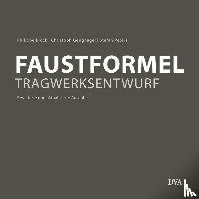 Block, Philippe, Gengnagel, Christoph, Peters, Stefan - Faustformel Tragwerksentwurf
