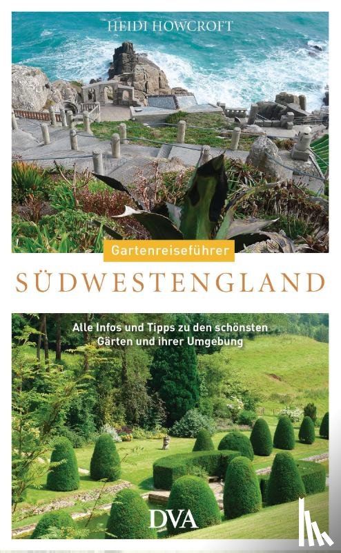 Howcroft, Heidi - Gartenreiseführer Südwestengland