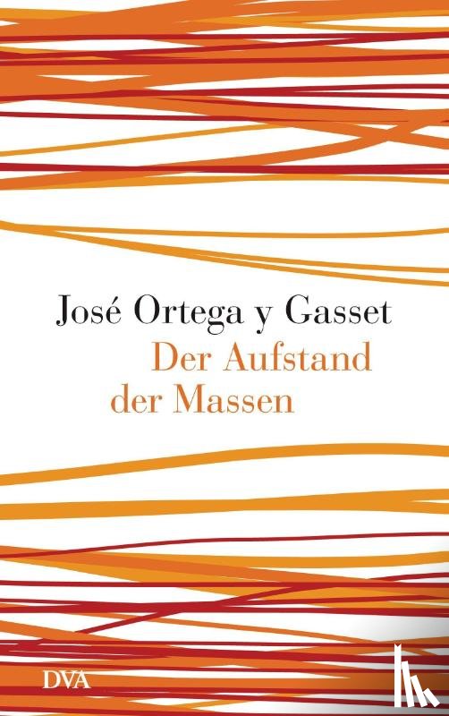Ortega y Gasset, José - Der Aufstand der Massen