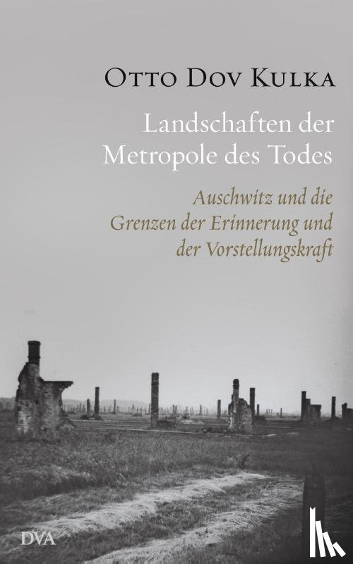 Kulka, Otto Dov - Landschaften der Metropole des Todes