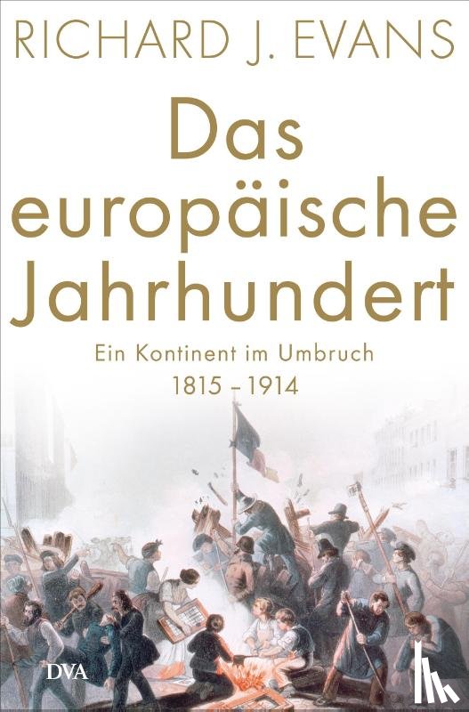 Evans, Richard J. - Das europäische Jahrhundert