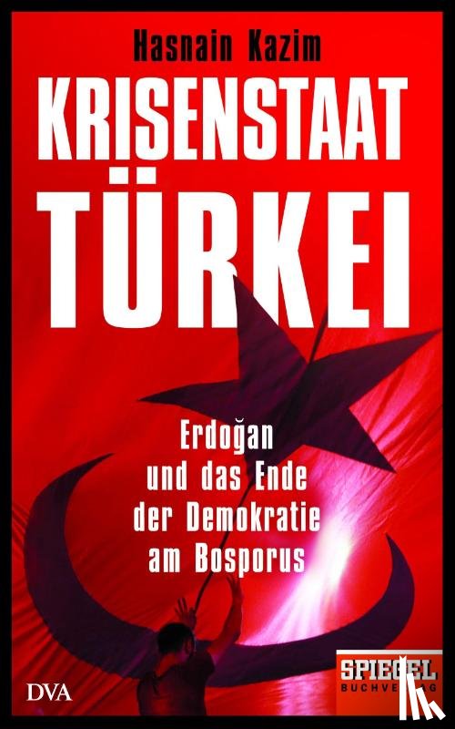 Kazim, Hasnain - Krisenstaat Türkei