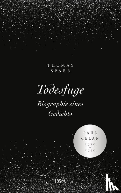 Sparr, Thomas - Todesfuge - Biographie eines Gedichts