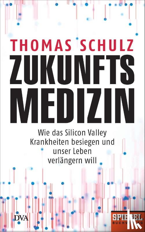 Schulz, Thomas - Zukunftsmedizin