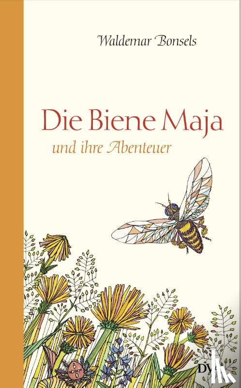 Bonsels, Waldemar - Die Biene Maja und ihre Abenteuer