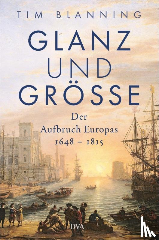 Blanning, Tim - Glanz und Größe
