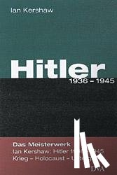 Kershaw, Ian - Hitler 1936 - 1945