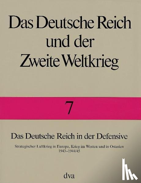 Boog, Horst, Vogel, Detlef, Krebs, Gerhard - Das Deutsche Reich in der Defensive