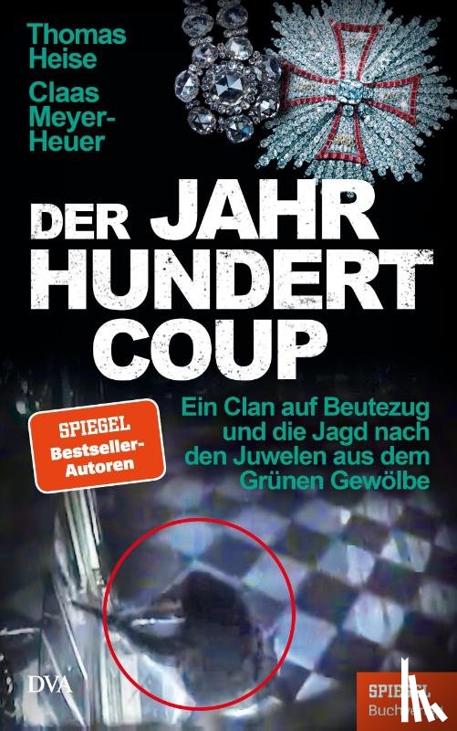 Heise, Thomas, Meyer-Heuer, Claas - Der Jahrhundertcoup