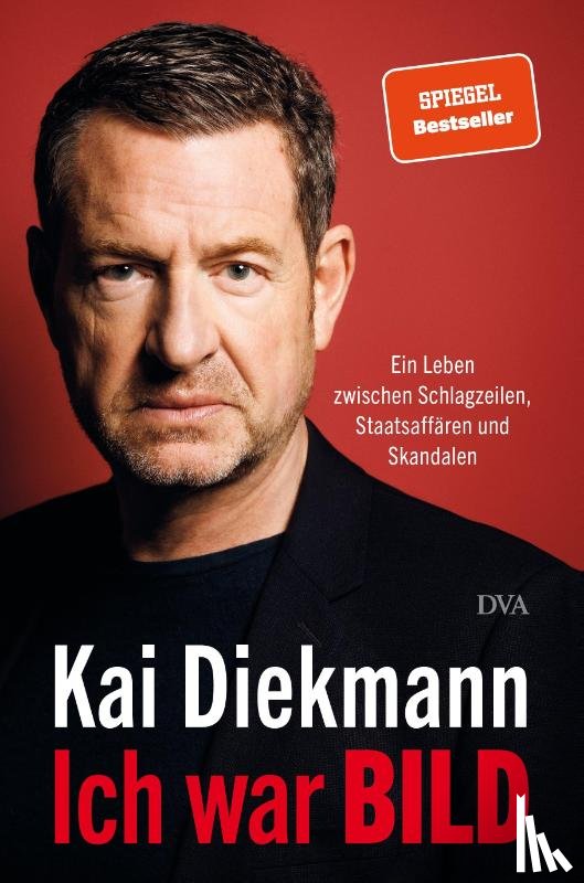 Diekmann, Kai - Ich war BILD