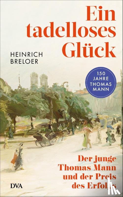 Breloer, Heinrich - Ein tadelloses Glück