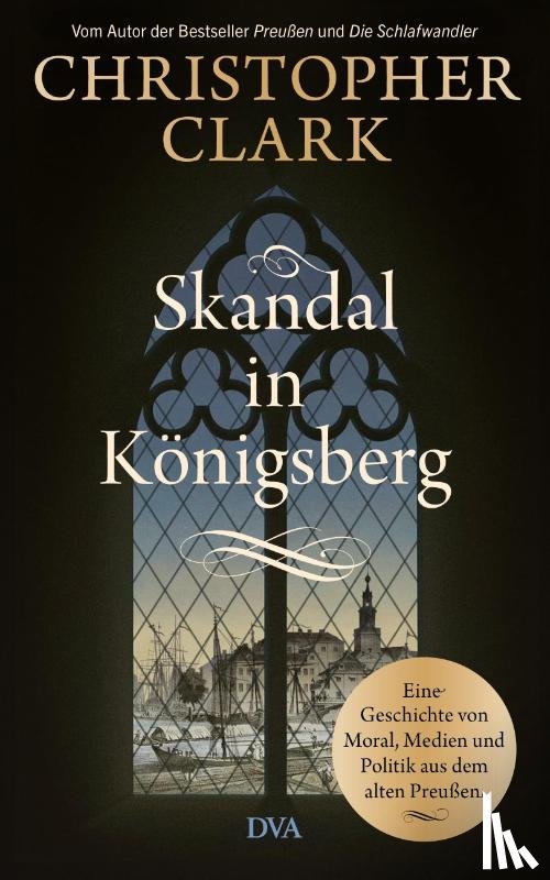Clark, Christopher - Skandal in Königsberg