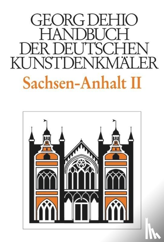 Dehio, Georg - Dehio - Handbuch der deutschen Kunstdenkmaler / Sachsen-Anhalt Bd. 2