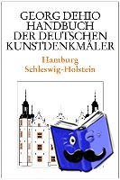 Dehio, Georg - Dehio - Handbuch der deutschen Kunstdenkmaler / Hamburg, Schleswig-Holstein