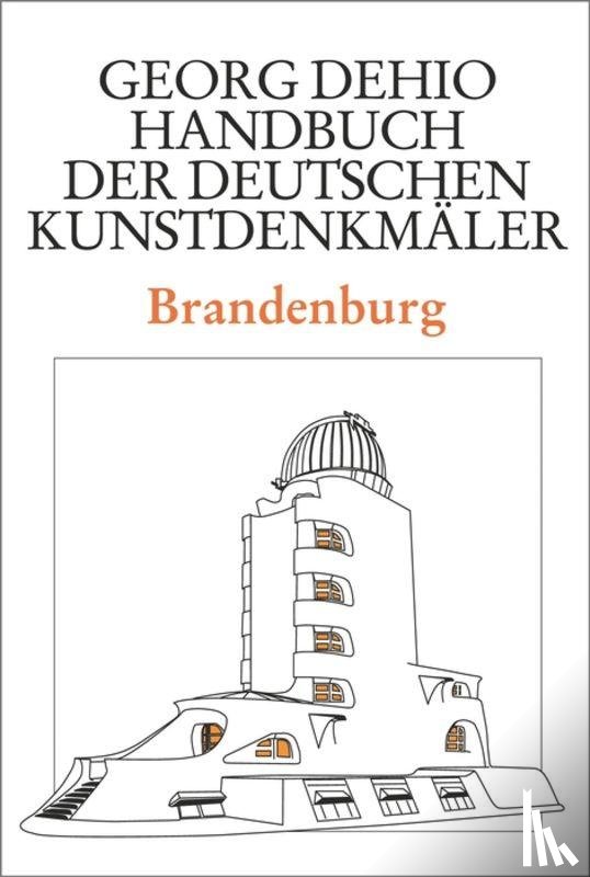 Dehio, Georg - Dehio - Handbuch der deutschen Kunstdenkmaler / Brandenburg