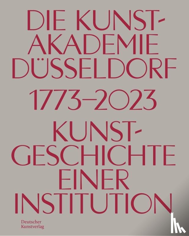  - Die Kunstakademie Dusseldorf 1773–2023