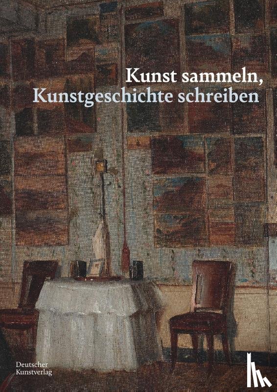  - Kunst sammeln, Kunstgeschichte schreiben