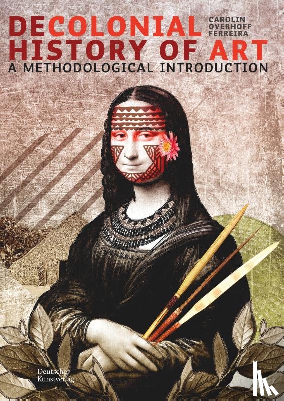 Overhoff Ferreira, Carolin - Decolonial History of Art