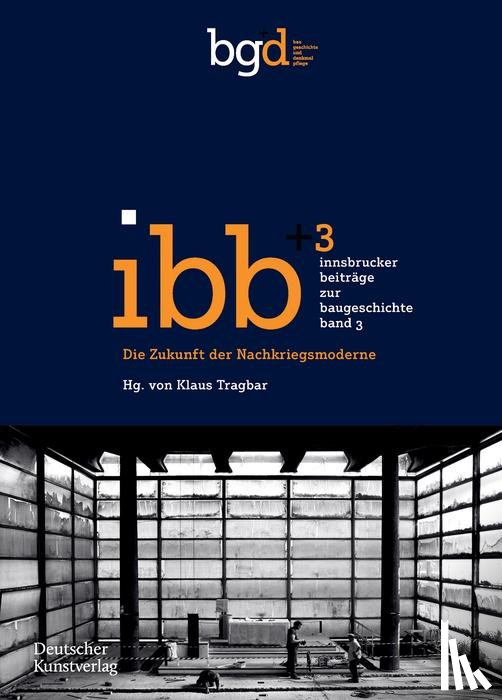  - Die Zukunft Der Nachkriegsmoderne