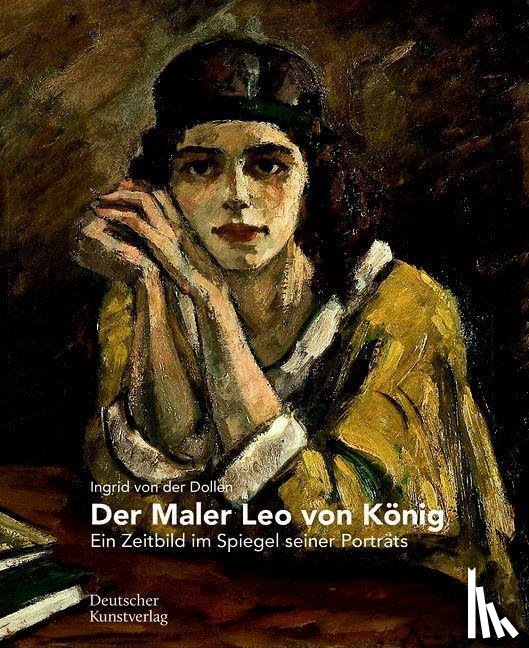 Dollen, Ingrid - Der Maler Leo Von Konig