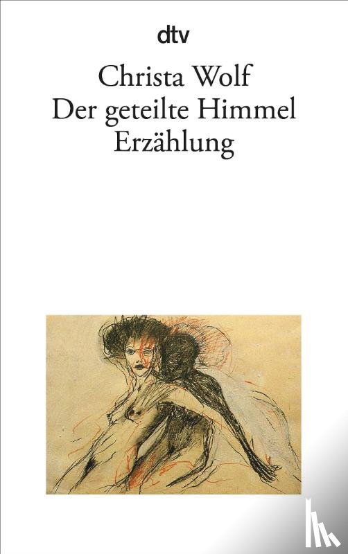 Wolf, Christa - Der geteilte Himmel