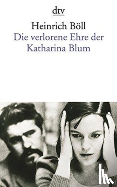 Böll, Heinrich - Die verlorene Ehre der Katharina Blum