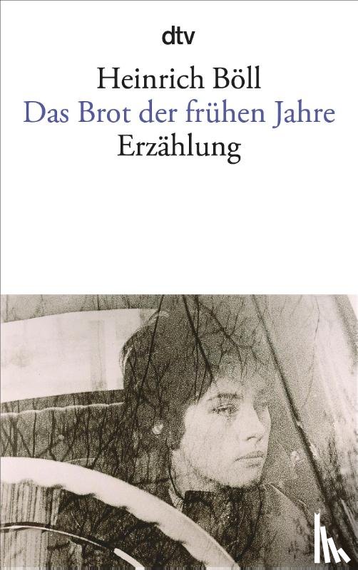 Boll, Heinrich - Das Brot der fruhen Jahre