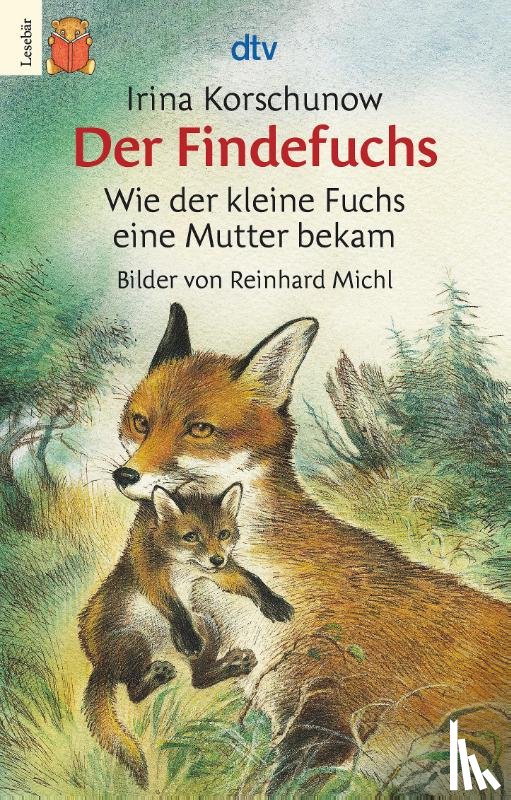 Korschunow, Irina - Der Findefuchs - Wie der kleine Fuchs ein Mutter bekam