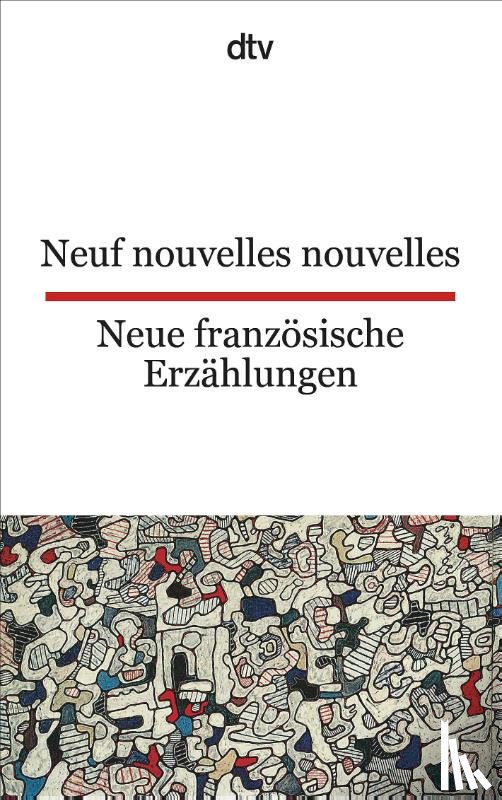  - Neue französische Erzählungen / Neuf nouvelles nouvelles