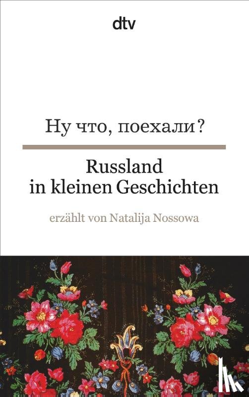 Nossowa, Natalija - Russland in kleinen Geschichten
