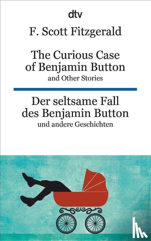 Fitzgerald, F Scott - The curious case of Benjamin Button and other stories