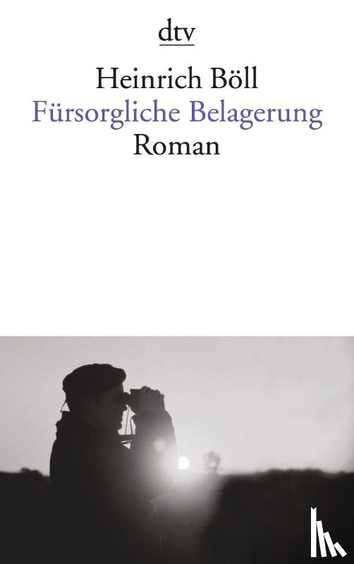 Böll, Heinrich - Fürsorgliche Belagerung
